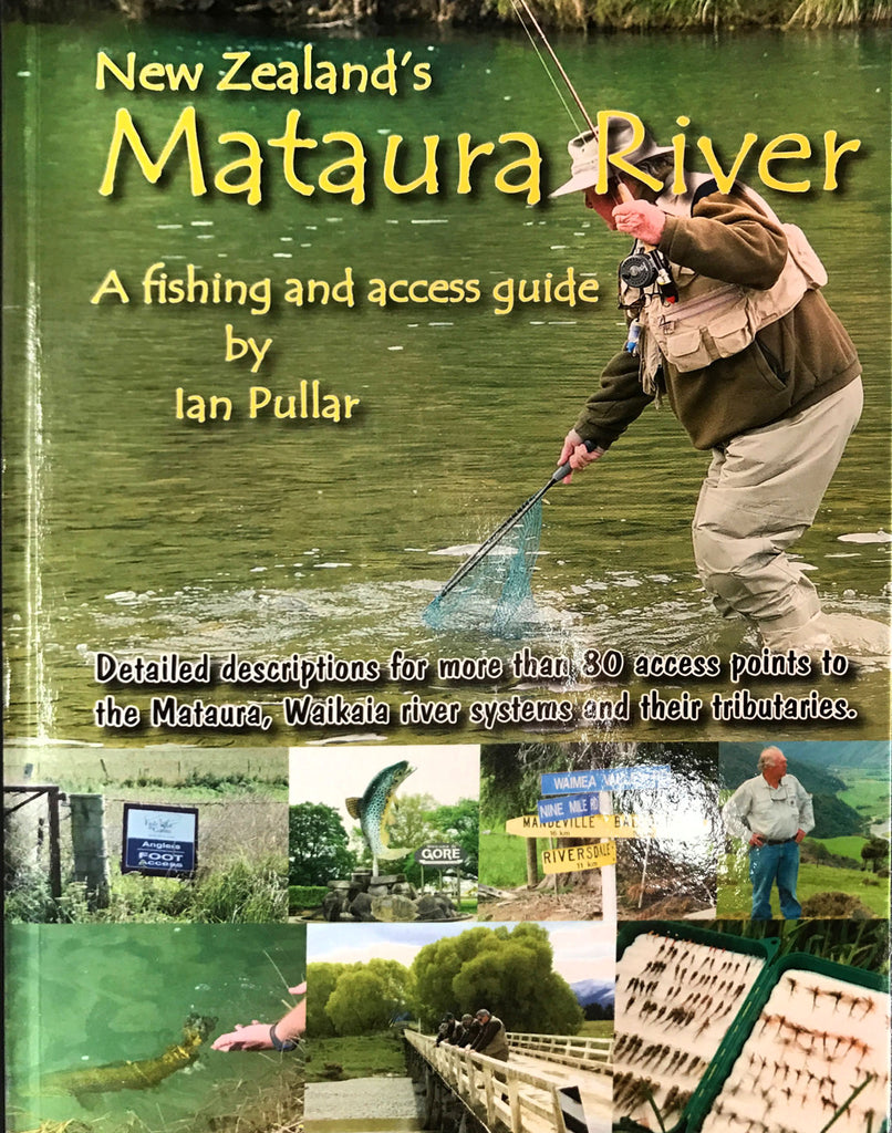 New Zealand's best river fishing highest trout population Mataura River - A fishing and access guide book by Ian Pullar