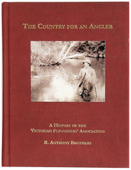 The Country For An Angler - A History Of The VFFA by R. Anthony Brothers