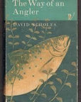The Way of an Angler by David Scholes