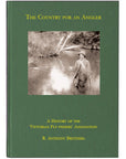 The Country For An Angler - A History Of The VFFA R. Anthony Brothers