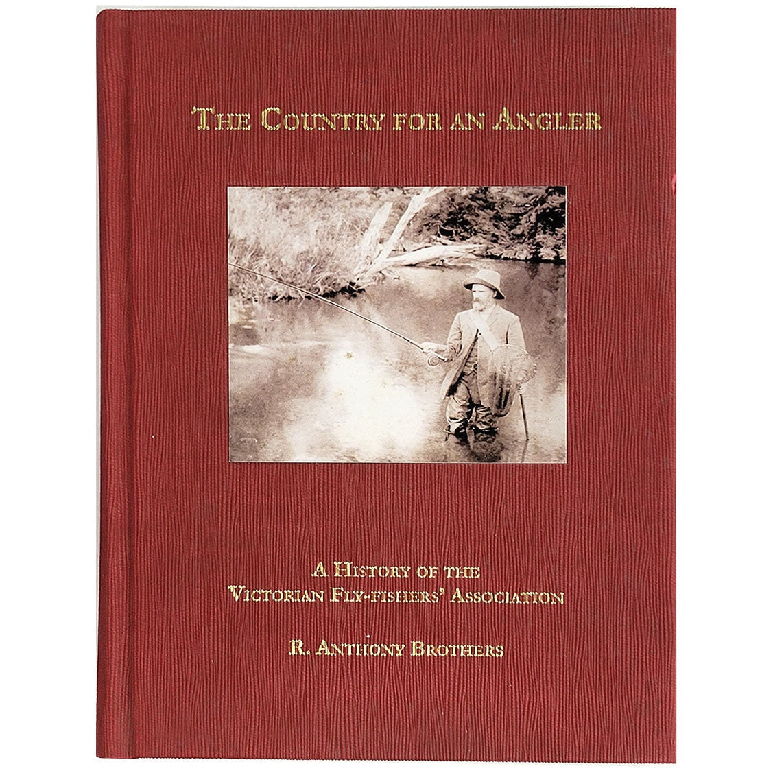 The Country For An Angler - A History Of The VFFA by R. Anthony Brothers