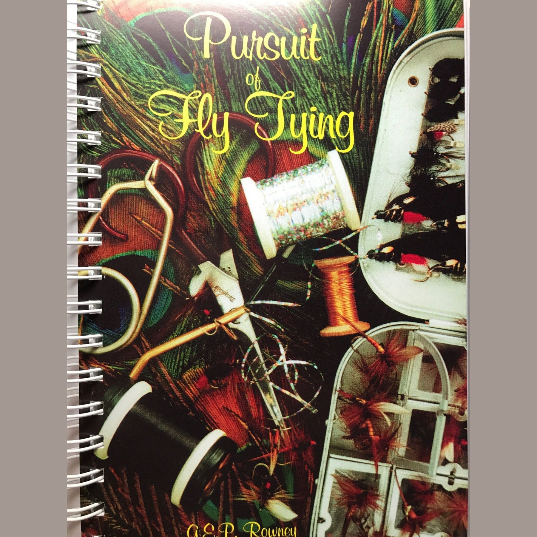 Pursuit of Fly Tying - G.E.P. Rowney. Australian fly tying book