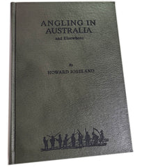 Angling in Australia and Elsewhere Howard Joseland Limited Edition Facsimile 2002