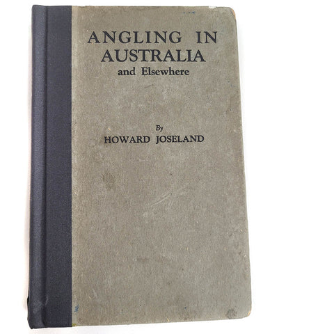 Angling in Australia and Elsewhere Howard Joseland 1921 Original