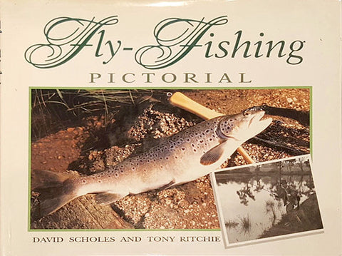 Fly-fishing Pictorial - David Scholes Australia